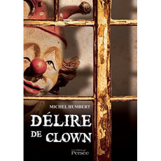 Délire de clown - Humbert Michel