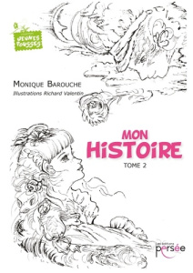 Mon histoire. Tome 2 - Barouche Monique