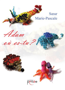 Adam où es-tu ? - MARIE-PASCALE S UR
