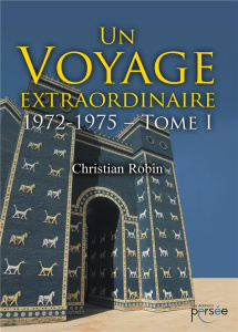 Un voyage extraordinaire. Tome 1, 1972-1975 - Robin Christian