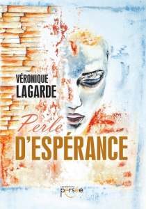 Perle d'espérance - Lagarde Véronique