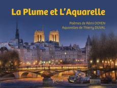 La plume et l'aquarelle - Doyen Duval rémi thierry