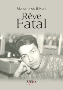 Rêve fatal - El Harti Mohammed