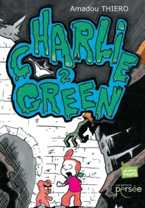 Charlie Green. Tome 2 - Thiero Amadou