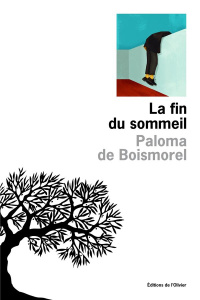 La fin du sommeil - Boismorel Paloma de