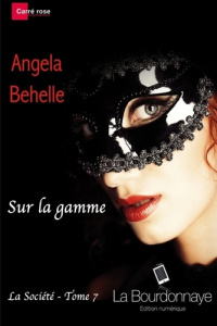 Sur La Gamme (La Societe - Tome 7) - Behelle Angela