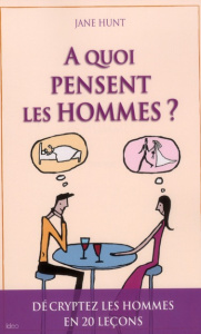 A quoi pensent les hommes ? - Hunt Jane