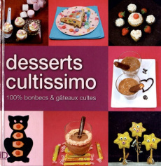 Desserts cultissimo / 100% bonbons et gâteaux cultes - Matagne Fanny