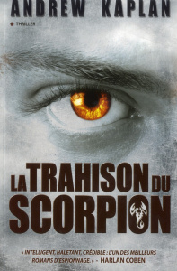 La trahison du scorpion - Kaplan Andrew ; Desoille Martine
