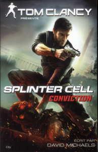 Splinter Cell : Conviction - Michaels David ; Guyon Sophie