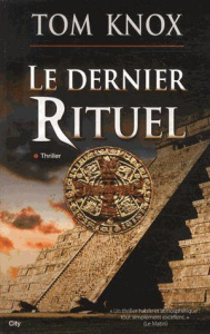 Le dernier rituel - Knox Tom ; Desoille Martine