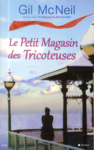 Le petit magasin des tricoteuses - McNeil Gil ; Desoille Martine
