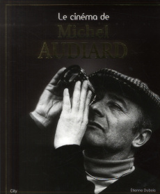 Le cinéma de Michel Audiard - Dubois Etienne