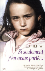 Si seulement j'en avais parlé... - W Esther ; Tordo Hélène