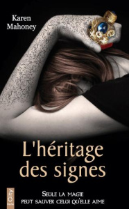 L'Héritage des Signes - Mahoney Karen ; Baril Pierre
