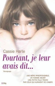 Pourtant, je leur avais dit... - Harte Cassie ; Châtelain Evelyne ; Guyon Marie-Chr
