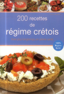 200 recettes de régime crétois - Matagne Fanny