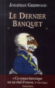 Le dernier banquet - Grimwood Jonathan ; Delporte Carole