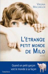 L'étrange petit monde de Milo - MacGregor Virginia