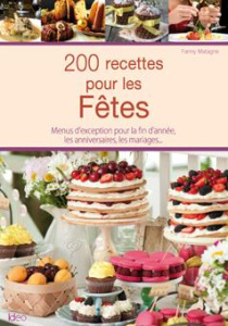 200 Recettes pour les fêtes - Matagne Fanny