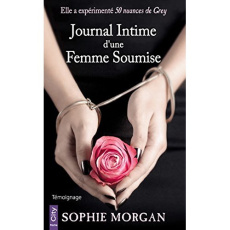 Journal intime d'une femme soumise - Morgan Sophie ; Tordo Hélène