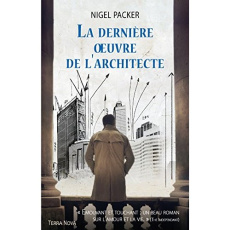 La dernière oeuvre de l'architecte - Packer Nigel