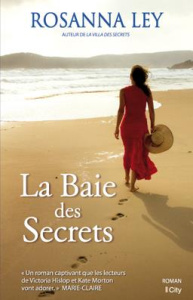 La baie des secrets - Ley Rosanna ; Chatain Jean-Noël