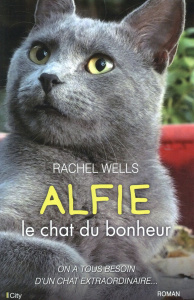 Alfie le chat du bonheur - Wells Rachel
