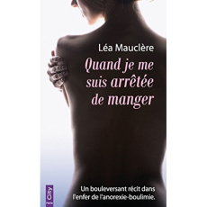 Quand je me suis arrêtée de manger - Mauclère Léa