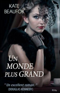 Un monde plus grand - Beaufoy Kate
