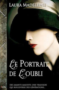Le portrait de l'oubli - Madeleine Laura