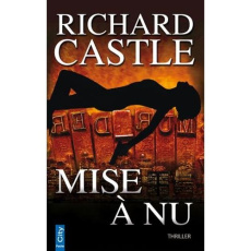 Nikki Heat : Mise à nu - Castle Richard ; Châtelain Evelyne