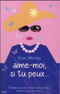 Aime-moi, si tu peux... - Winter Kate