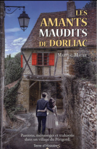Les amants maudits de Dorliac - Maury Martial