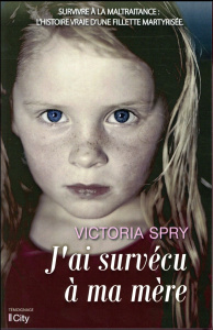 J'ai survécu à ma mère - Spry Victoria