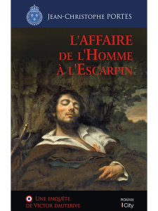 Les enquêtes de Victor Dauterive Tome 2 : L'affaire de l'homme à l'escarpin - Portes Jean-Christophe