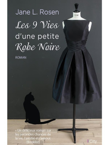 Les 9 vies d'une petite robe noire - Rosen Jane L. ; Brillac Maxime