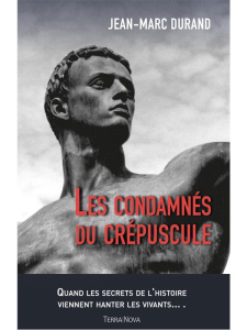 Les condamnés du crépuscule - Durand Jean-Marc