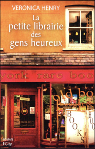 La petite librairie des gens heureux - Henry Veronica