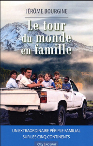 Le tour du monde en famille - Bourgigne Jérôme