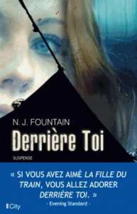 Derrière toi / Ses proches sont des inconnus, sa vie est une imposture - Fountain N.J.;Fauchet Françoise