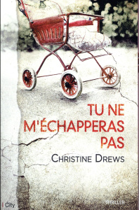 Tu ne m'échapperas pas - Drews Christine