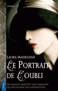 Le portrait de l'oubli - Madeleine Laura ; Domis Benoît