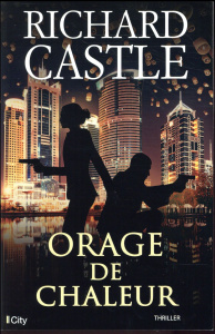 Nikki Heat : Orage de chaleur - Castle Richard ; Fauchet Françoise