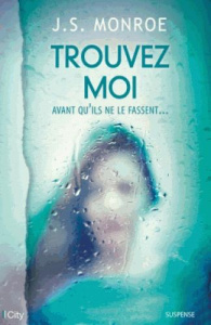 Trouvez-moi - Monroe J.S. ; Dauvergne Benoîte