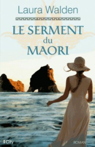 Le serment du Maori - Walden Laura