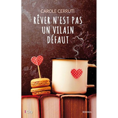Rêver n'est pas un vilain défaut - Cerruti Carole