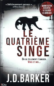 Le quatrième singe - Barker J D