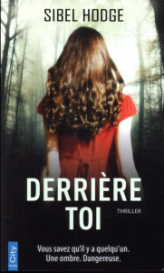 Derrière toi - Hodge Sibel ; Confuron Anne
