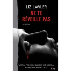 Ne te réveille pas - Lawler Liz